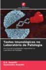 Testes Imunologicos no Laboratorio de Patologia - Book