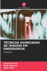 Tecnicas Avancadas de Imagem Em Endodontia - Book
