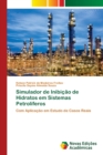 Simulador de Inibicao de Hidratos em Sistemas Petroliferos - Book