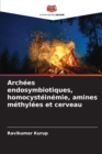 Archees endosymbiotiques, homocysteinemie, amines methylees et cerveau - Book