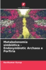 Metabolonomia simbiotica - Endosymbiotic Archaea e Porfiria - Book