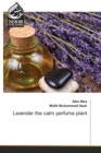 Lavender the calm perfume plant - Book