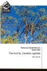 The fruit fly, Ceratitis capitata - Book