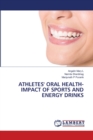 Athletes' Oral Health- Impact of Sports and Energy Drinks - Book