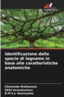 Identificazione delle specie di legname in base alle caratteristiche anatomiche - Book