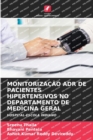 Monitorizacao Adr de Pacientes Hipertensivos No Departamento de Medicina Geral - Book