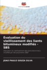 Evaluation du vieillissement des liants bitumineux modifies - SBS - Book