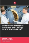 Controlo de Infeccoes Cruzadas em Cirurgia Oral e Maxilo-facial - Book