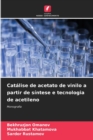 Catalise de acetato de vinilo a partir de sintese e tecnologia de acetileno - Book