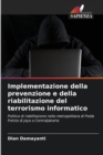 Implementazione della prevenzione e della riabilitazione del terrorismo informatico - Book