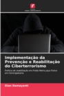 Implementacao da Prevencao e Reabilitacao do Ciberterrorismo - Book