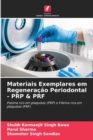 Materiais Exemplares em Regeneracao Periodontal - PRP & PRF - Book
