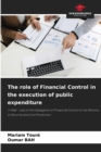 The role of Financial Control in the execution of public expenditure - Book
