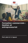 Formation commerciale : Gestion et entrepreneuriat - Book