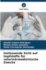 Umfassende Sicht auf Impfstoffe fur veterinarmedizinische Zwecke - Book