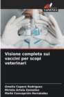 Visione completa sui vaccini per scopi veterinari - Book