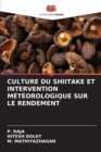 Culture Du Shiitake Et Intervention Meteorologique Sur Le Rendement - Book