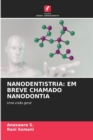 Nanodentistria : Em Breve Chamado Nanodontia - Book
