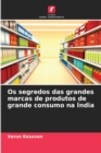 Os segredos das grandes marcas de produtos de grande consumo na India - Book