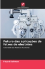 Futuro das aplicacoes de feixes de electroes - Book