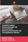 Condensados Knoevenagel de Curcumina : Desenvolvimento de Terapeutica Novel - Book