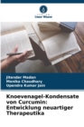 Knoevenagel-Kondensate von Curcumin : Entwicklung neuartiger Therapeutika - Book