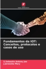 Fundamentos da IOT : Conceitos, protocolos e casos de uso - Book