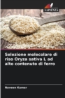Selezione molecolare di riso Oryza sativa L ad alto contenuto di ferro - Book