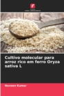 Cultivo molecular para arroz rico em ferro Oryza sativa L - Book