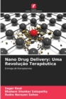 Nano Drug Delivery : Uma Revolucao Terapeutica - Book