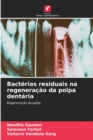 Bacterias residuais na regeneracao da polpa dentaria - Book