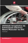 Utilidade terapeutica da Estimulacao Electrica Neuro Muscular no AVC - Book