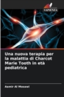 Una nuova terapia per la malattia di Charcot Marie Tooth in eta pediatrica - Book