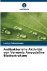 Antibakterielle Aktivitat von Vernonia Amygdalina Blattextrakten - Book