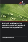 Attivita antibatterica degli estratti di foglie di Vernonia Amygdalina - Book