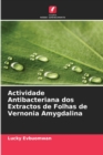 Actividade Antibacteriana dos Extractos de Folhas de Vernonia Amygdalina - Book