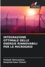 Integrazione Ottimale Delle Energie Rinnovabili Per Le Microgrid - Book