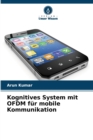 Kognitives System mit OFDM fur mobile Kommunikation - Book