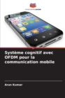 Systeme cognitif avec OFDM pour la communication mobile - Book