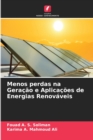 Menos perdas na Geracao e Aplicacoes de Energias Renovaveis - Book