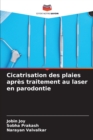 Cicatrisation des plaies apres traitement au laser en parodontie - Book