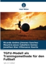 TGFU-Modell als Trainingsmethode fur den Fussball - Book