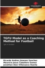 TGFU Model as a Coaching Method for Football - Book