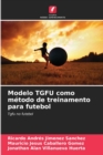 Modelo TGFU como metodo de treinamento para futebol - Book