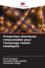Production distribuee renouvelable pour l'eclairage routier intelligent - Book