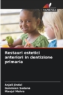 Restauri estetici anteriori in dentizione primaria - Book