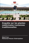 Enquete sur les plantes medicinales iraniennes traditionnelles - Book