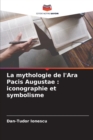 La mythologie de l'Ara Pacis Augustae : iconographie et symbolisme - Book