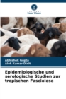 Epidemiologische und serologische Studien zur tropischen Fasciolose - Book