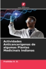 Actividades Anticancerigenas de algumas Plantas Medicinais Indianas - Book